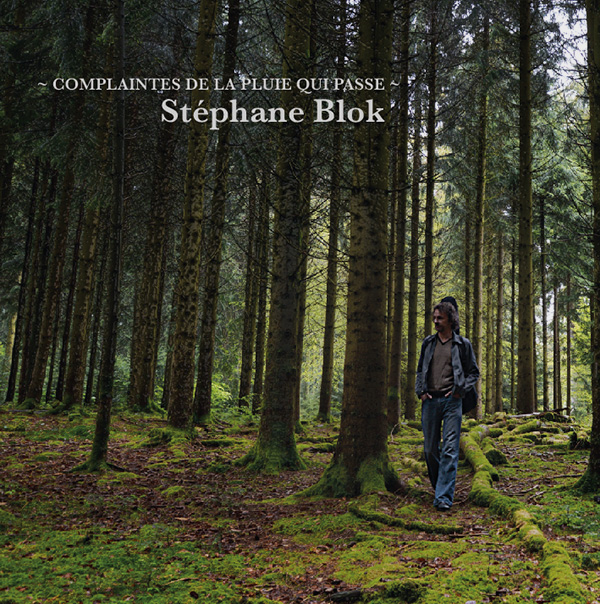 Stéphane Blok / Complaintes de la pluie qui passe